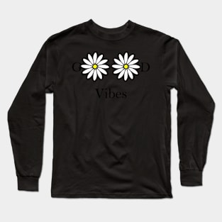 good vibes Long Sleeve T-Shirt